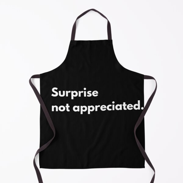 Item preview, Surprise not apprecitaed designed and sold by Johnquoteart.