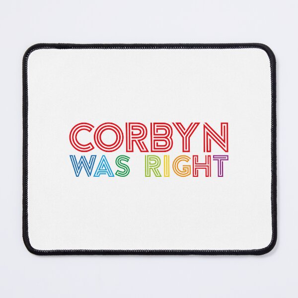 Item preview, Corbyn was right - Rainbow - Jeremy Corbyn support political slogan  designed and sold by Shes-Raging.