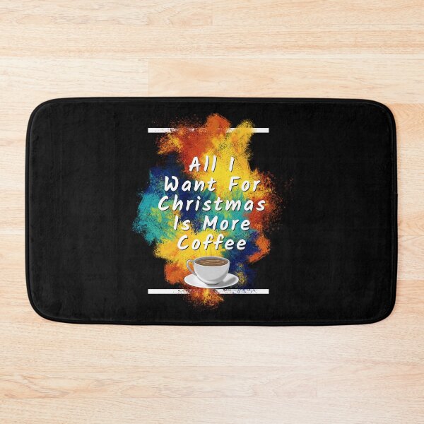 Item preview, All i want for christmas is more coffee designed and sold by Drake-Moon.
