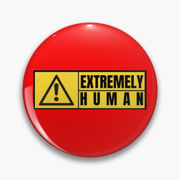 Item preview, Extremely Human Funny Sarcastic Cool  designed and sold by mayamay0.