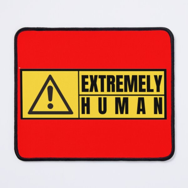 Item preview, Extremely Human Funny Sarcastic Cool  designed and sold by mayamay0.