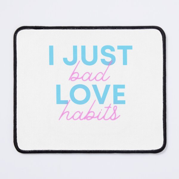 Item preview, I just love bad habits        designed and sold by PeacutKiddyshop.