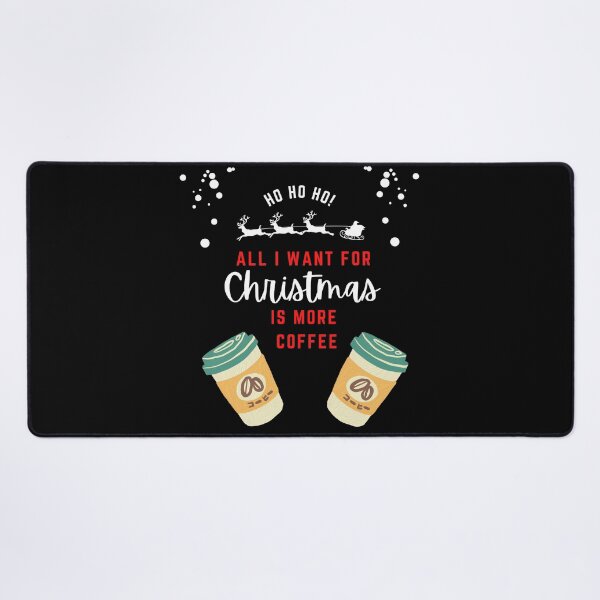 Item preview, All i want for christmas is more coffee designed and sold by Drake-Moon.