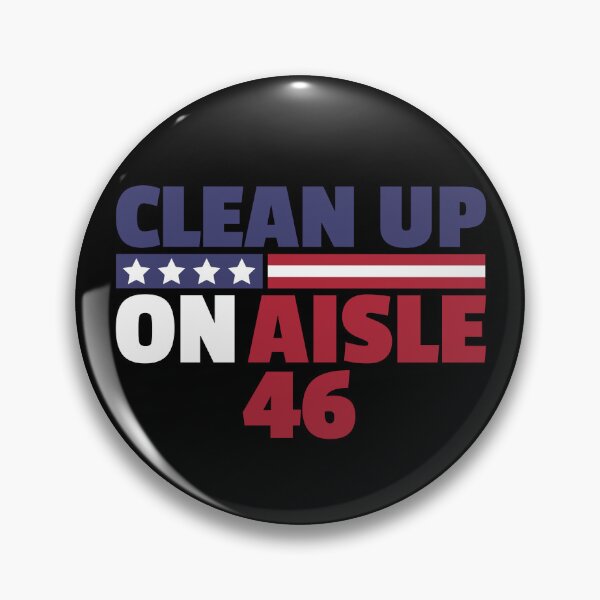 Item preview, Clean Up On Aisle 46 Anti Joe Biden Hate Biden Gear designed and sold by DynamicDesign.