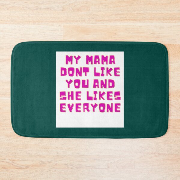 Item preview, my mama don_t like you and she likes everyone designed and sold by PeacutKiddyshop.