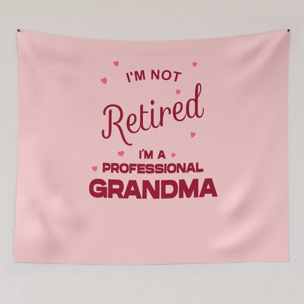 Item preview, I'm not Retired, I'm a Professional Grandma designed and sold by Danicus666.