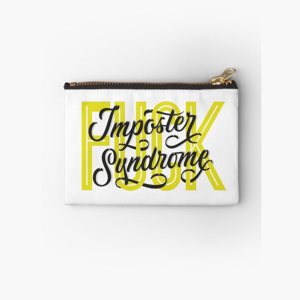 Item preview, Fuck Imposter Syndrome designed and sold by manuelrosin.