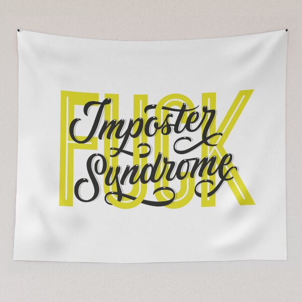 Item preview, Fuck Imposter Syndrome designed and sold by manuelrosin.