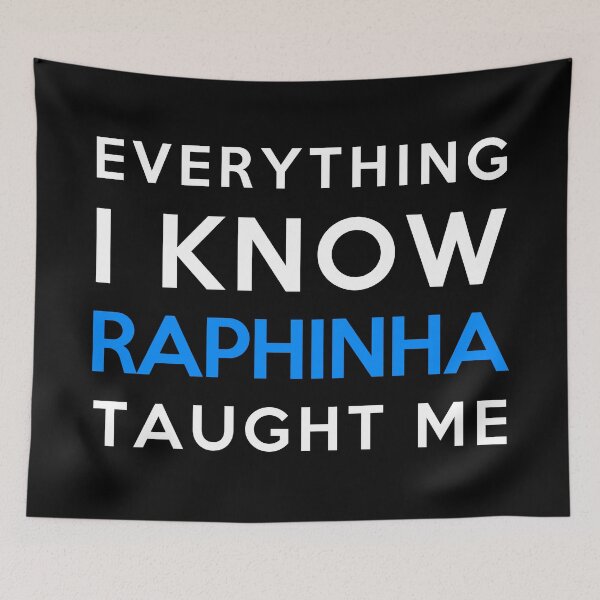 Item preview, Raphinha - Everything i know designed and sold by 2Girls1Shirt.