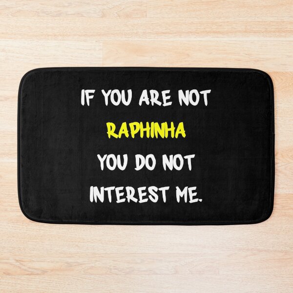 Item preview, Raphinha - If you are not designed and sold by 2Girls1Shirt.