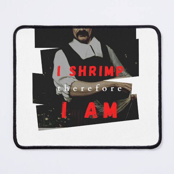 Item preview, I Shrimp Therefore I Am -Funny Shrimp Art Design -Philosopher Rene Descartes - Shrimping designed and sold by tengamerx.