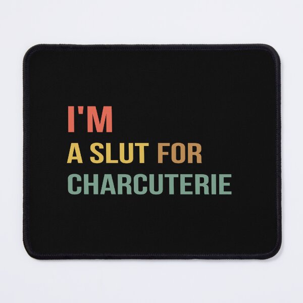 Item preview, I'm A Slut For Charcuterie designed and sold by fahimtshirt.