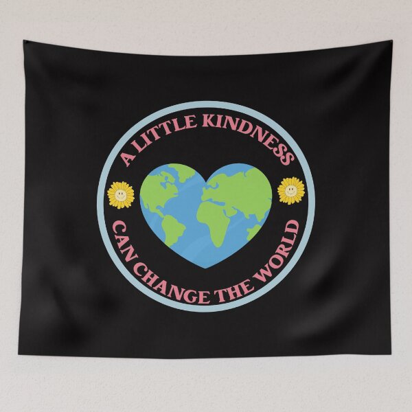 Item preview, A Little Kindness Can Change The World, Always Be Kind designed and sold by desireedickens.