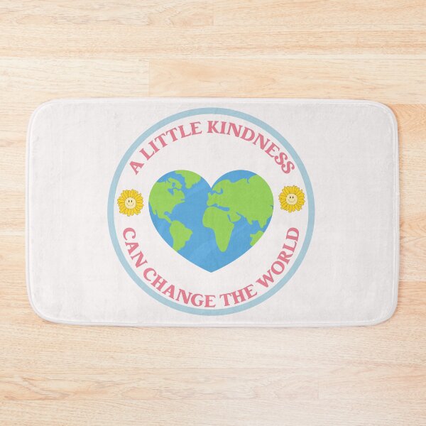 Item preview, A Little Kindness Can Change The World, Always Be Kind designed and sold by desireedickens.