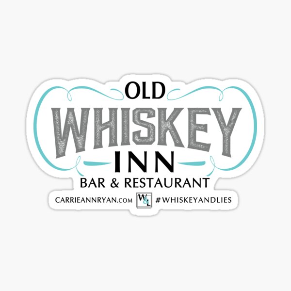 Whiskey and Lies...Old Whiskey Inn Bar and Restaurant (LIGHT) Sticker