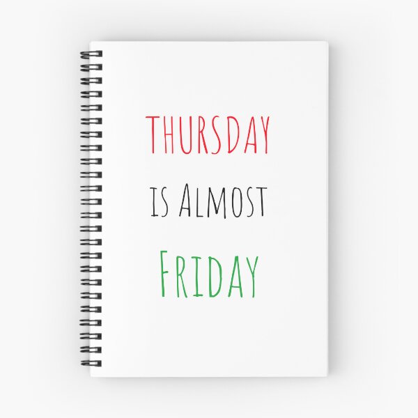 Item preview, Thursday is Almost Friday designed and sold by FunifyQuotes.