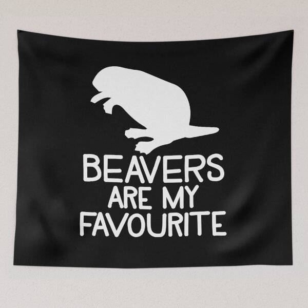 Item preview, Beavers are my favourite designed and sold by jazzydevil.