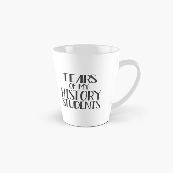 Tears of My History Students Tall Mug