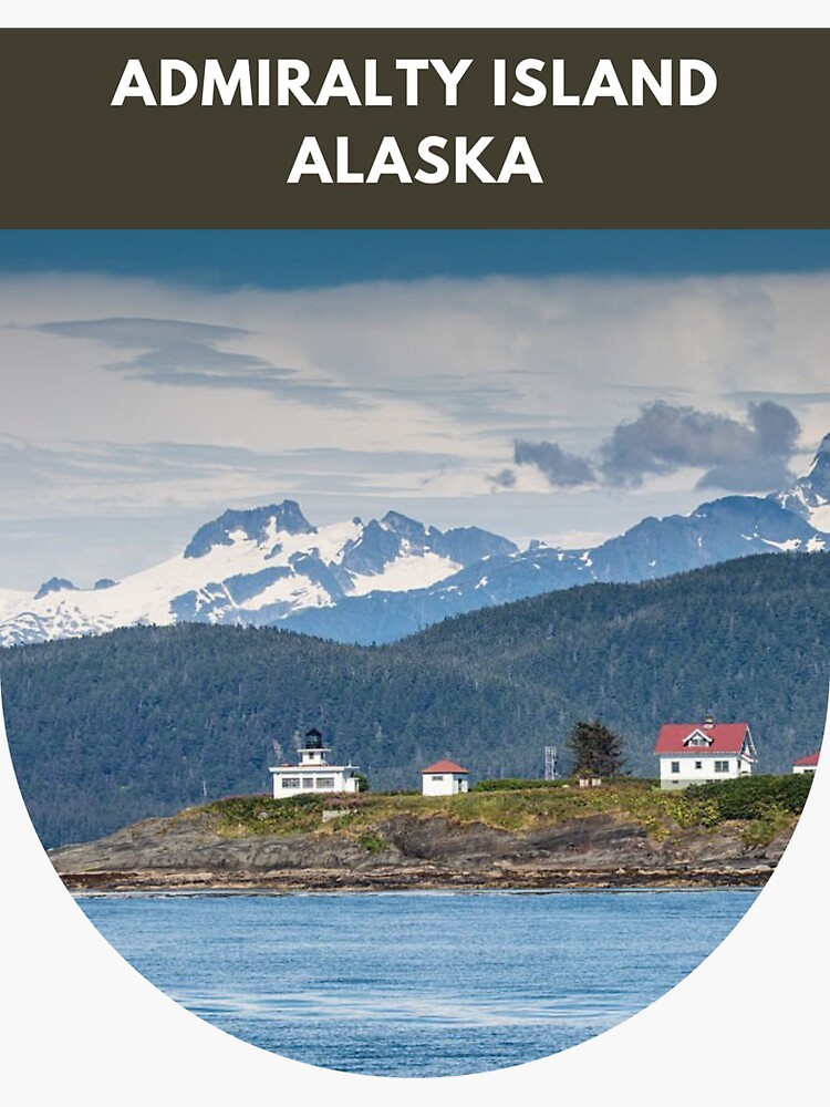 "Admiralty Island Alaska" Sticker for Sale by AdventurePlains Redbubble