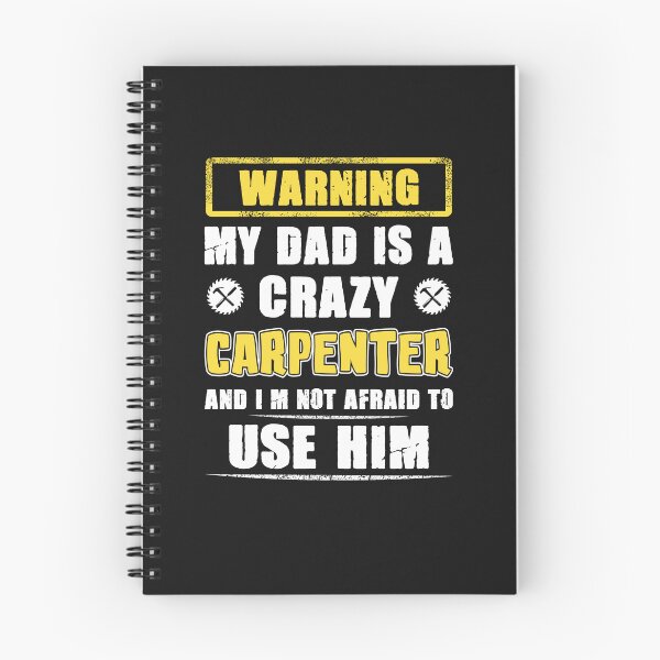 Item preview, Warning My Dad Is A Carpenter, Carpenters, Carpentry designed and sold by Tee Hub.