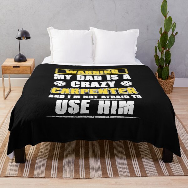 Item preview, Warning My Dad Is A Carpenter, Carpenters, Carpentry designed and sold by Tee Hub.