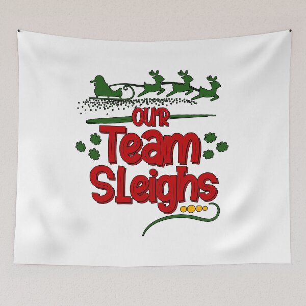 Item preview, Our Team Sleighs designed and sold by Dope Trends ☑️.