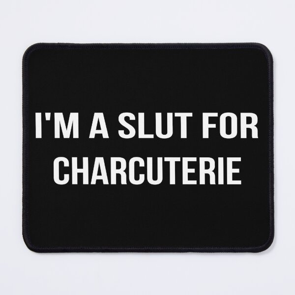 Item preview, I'm A Slut For Charcuterie designed and sold by fahimtshirt.
