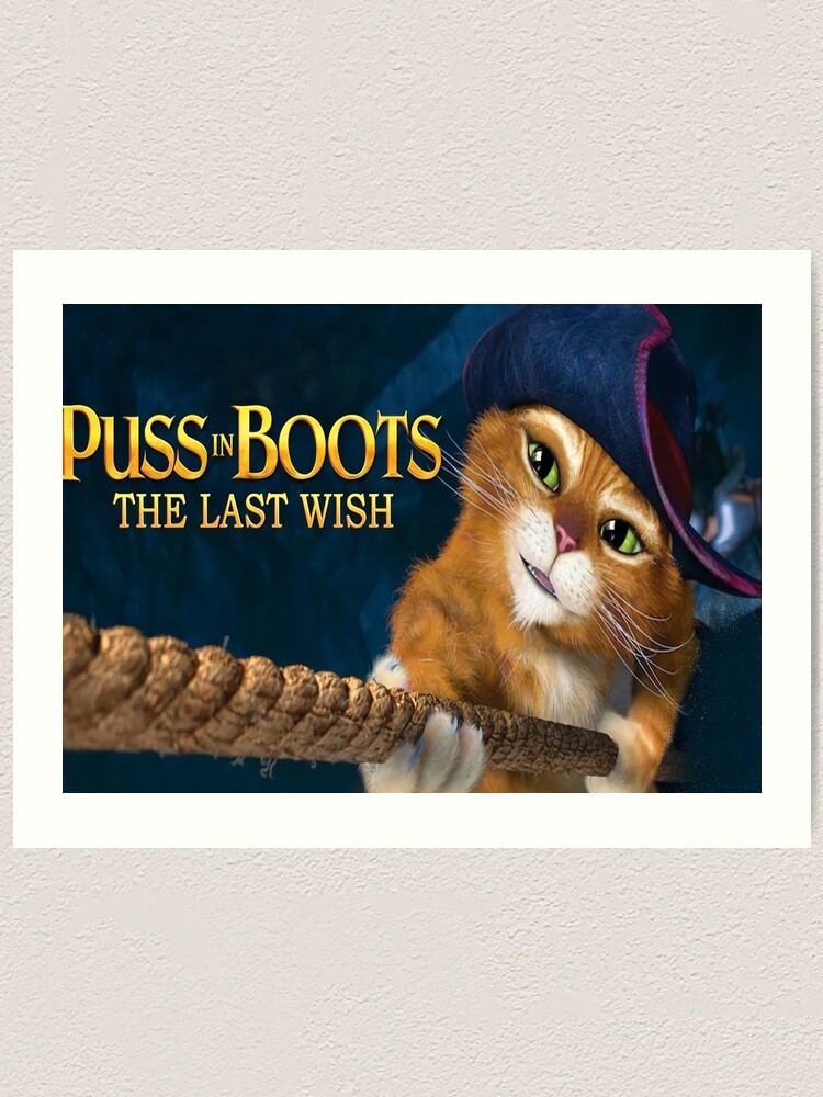 Puss In Boots The Last Wish Art Print For Sale By Ngerhold Redbubble 1891