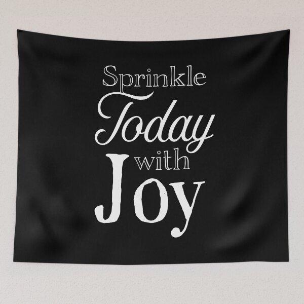 Item preview, Sprinkle today with joy designed and sold by jazzydevil.