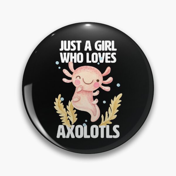 Item preview, Just a Girl who loves Axolotls - Cute axolotl for girls designed and sold by BrainlabStudios.
