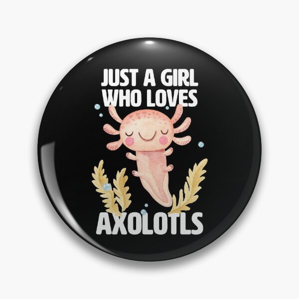 Item preview, Just a Girl who loves Axolotls - Cute axolotl for girls designed and sold by BrainlabStudios.