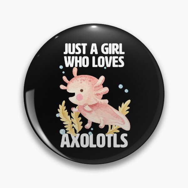 Item preview, Just a Girl who loves Axolotls - Cute axolotl for girls designed and sold by BrainlabStudios.
