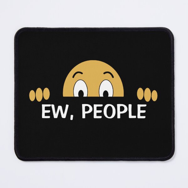 Item preview, Ew People designed and sold by ironydesigns.