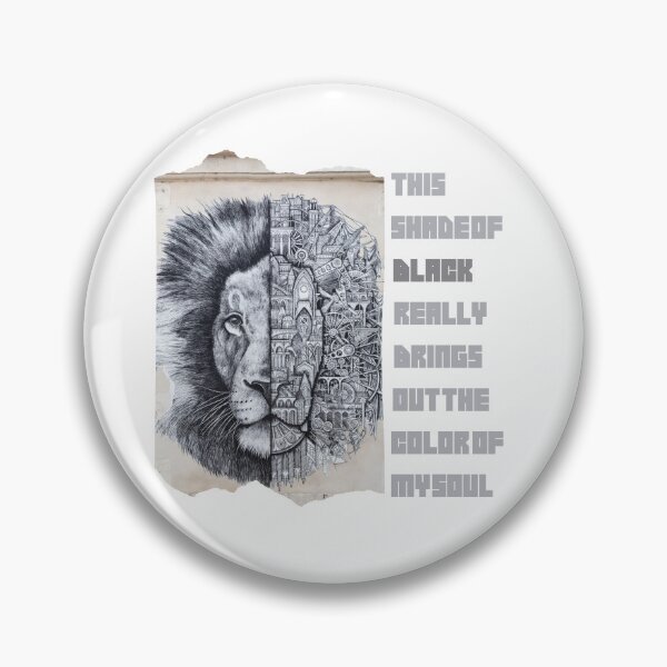 Item preview, this shade of black really brings out the color of my soul ,Lion, Black quote designed and sold by FLOWER--ART.