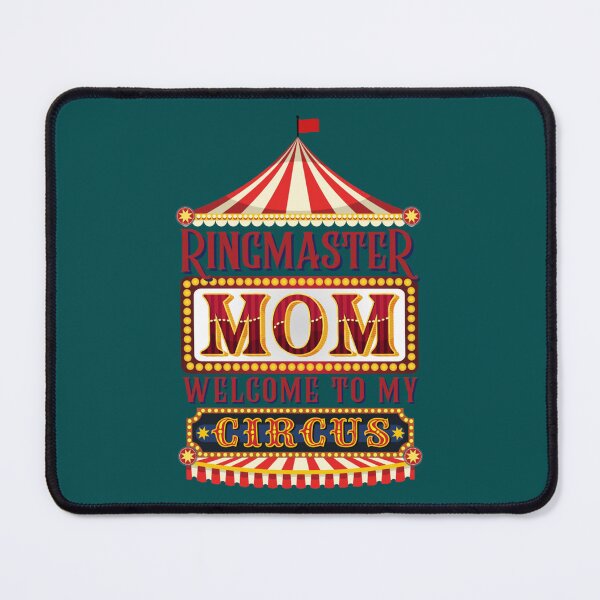 Item preview, Ringmaster Mom Welcome To My Circus Funny MamaMother_s Tee   designed and sold by MaharajiShop.