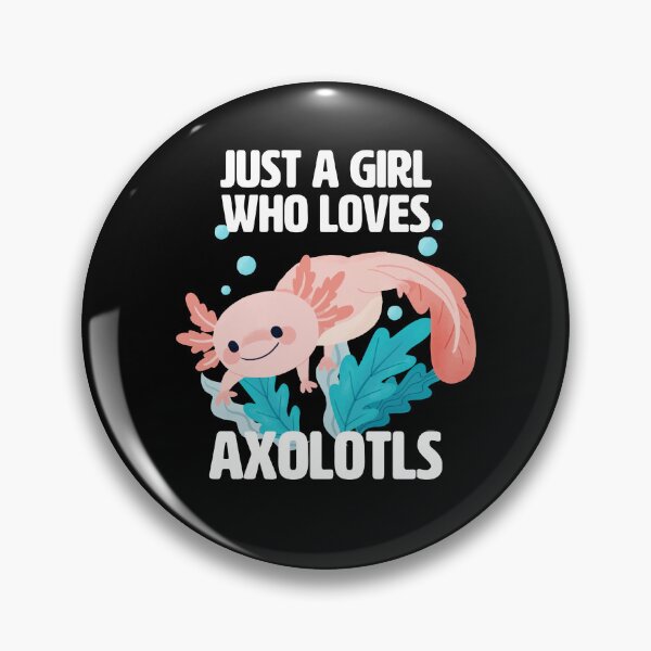 Item preview, Just a Girl who loves Axolotls - Cute axolotl for girls designed and sold by BrainlabStudios.