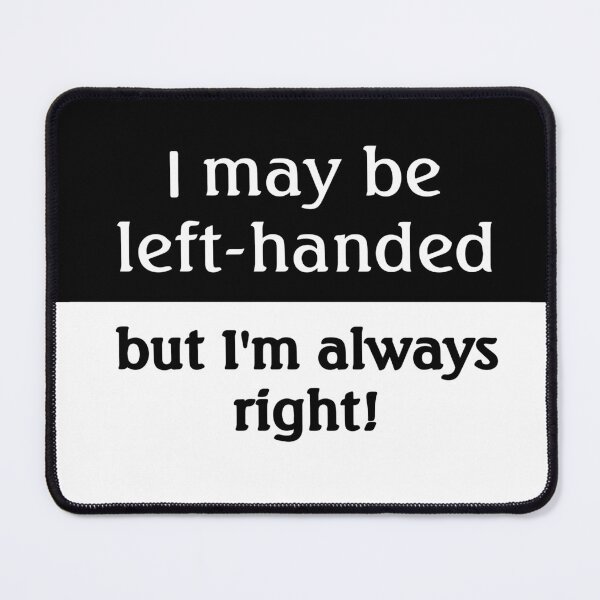 Item preview, Left-handed people Humor designed and sold by ironydesigns.