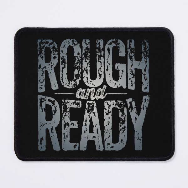 Item preview, Rough and Ready v.7 designed and sold by x1brett.