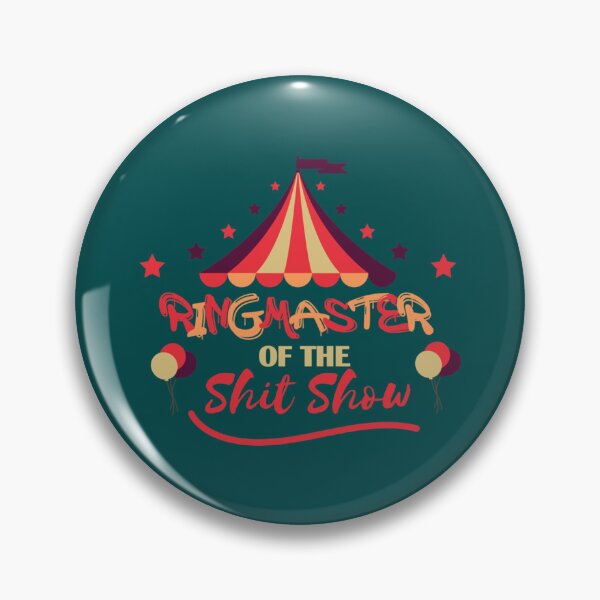 Item preview, Ringmaster Of The Shitshow  designed and sold by MaharajiShop.