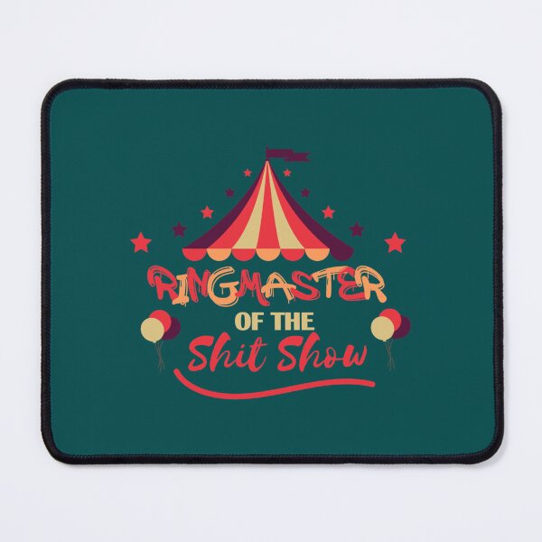 Item preview, Ringmaster Of The Shitshow  designed and sold by MaharajiShop.