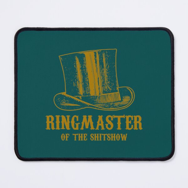Item preview, Ringmaster Of The Shitshow  designed and sold by MaharajiShop.