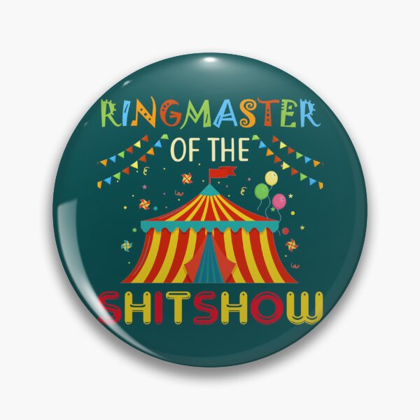 Item preview, Ringmaster Of The Shitshow  designed and sold by MaharajiShop.