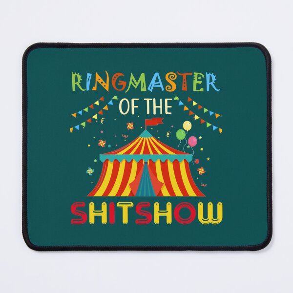 Item preview, Ringmaster Of The Shitshow  designed and sold by MaharajiShop.