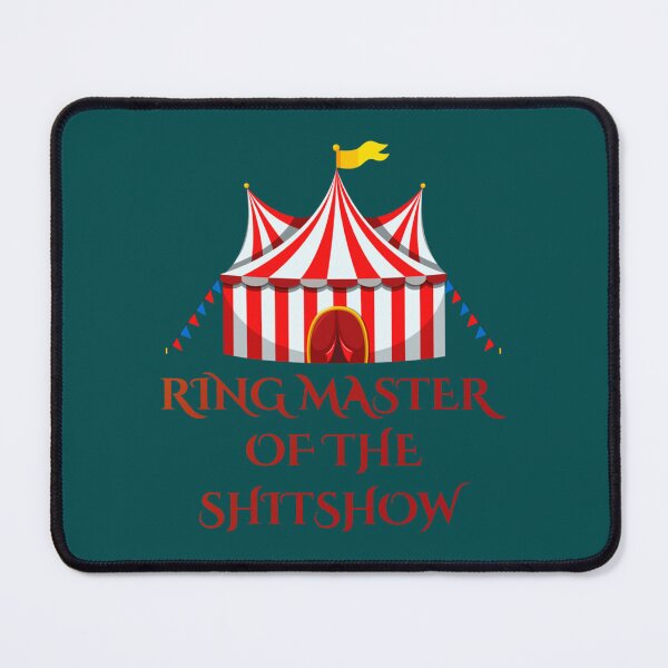 Item preview, Ringmaster Of The Shitshow  designed and sold by MaharajiShop.