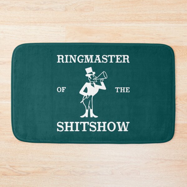 Item preview, Ringmaster Of The Shitshow  designed and sold by MaharajiShop.