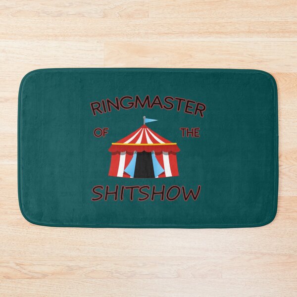 Item preview, Ringmaster Of The Shitshow  designed and sold by MaharajiShop.
