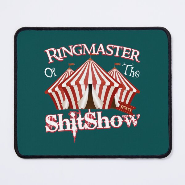Item preview, Ringmaster Of The Shitshow  designed and sold by MaharajiShop.