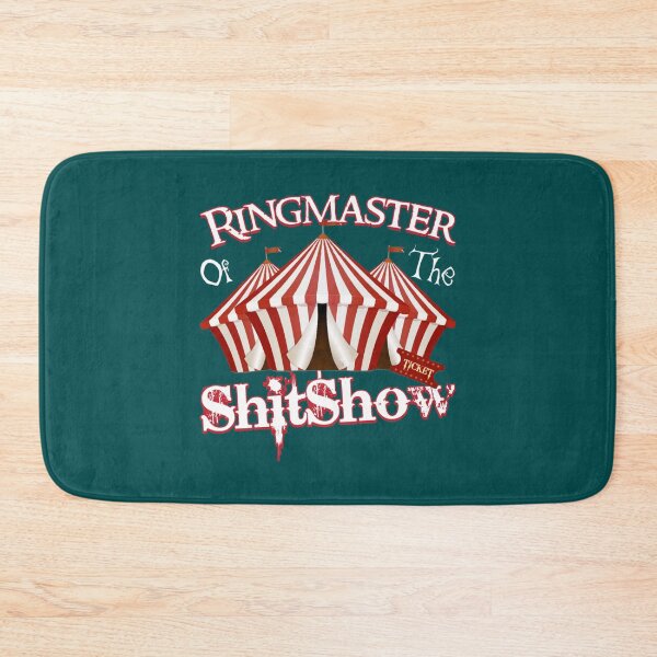 Item preview, Ringmaster Of The Shitshow  designed and sold by MaharajiShop.
