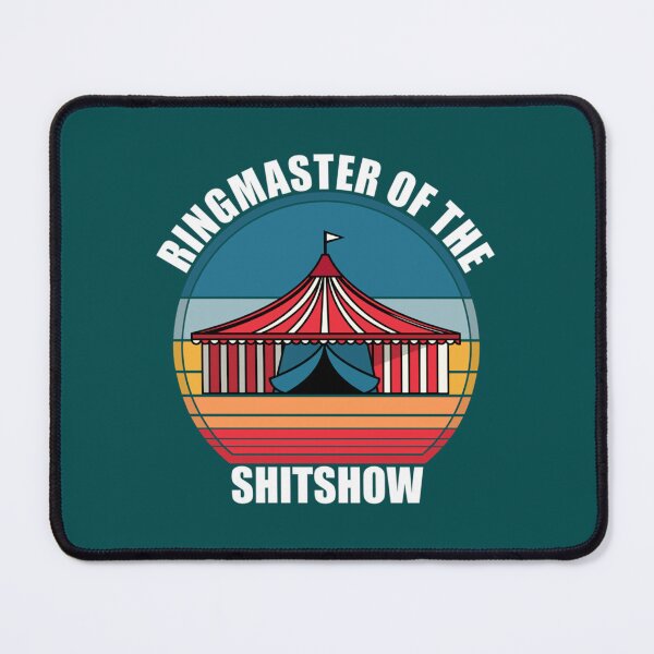 Item preview, Ringmaster Of The Shitshow  designed and sold by MaharajiShop.