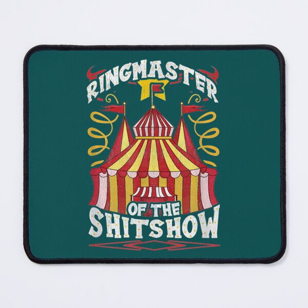 Item preview, Ringmaster Of The Shitshow  designed and sold by MaharajiShop.